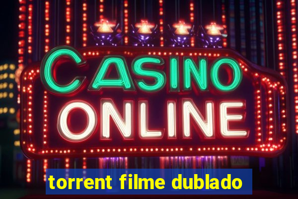 torrent filme dublado