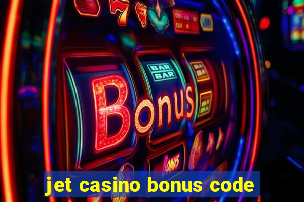 jet casino bonus code