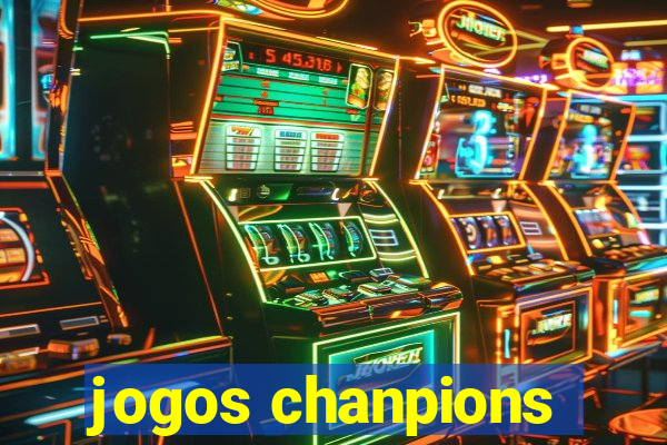 jogos chanpions