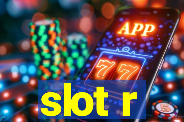 slot r