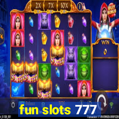 fun slots 777