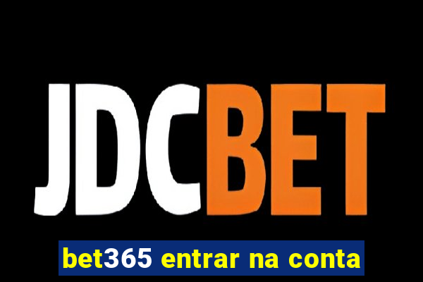 bet365 entrar na conta