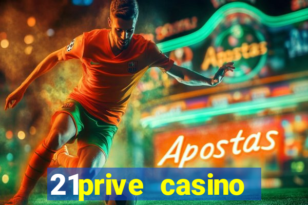 21prive casino welcome bonus