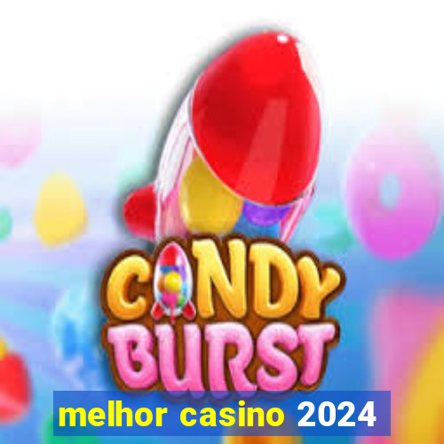 melhor casino 2024