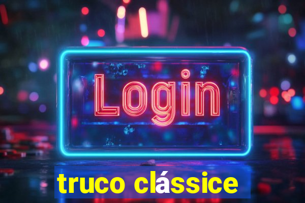 truco clássice