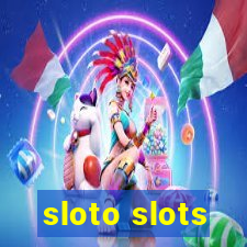 sloto slots