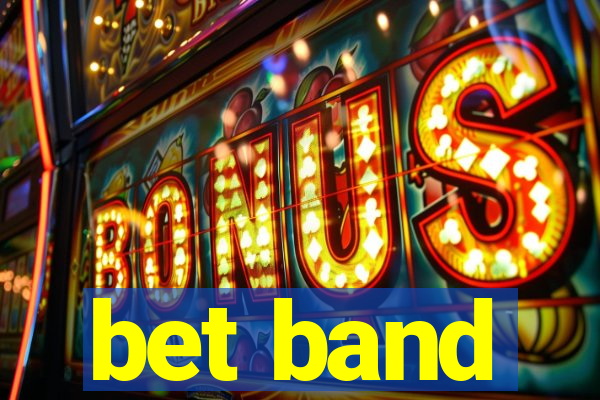 bet band