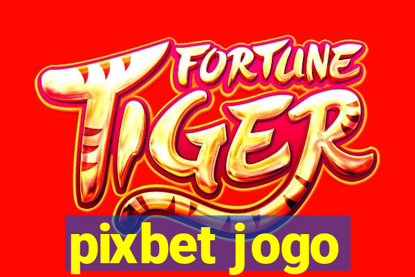 pixbet jogo