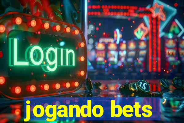 jogando bets