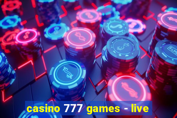 casino 777 games - live