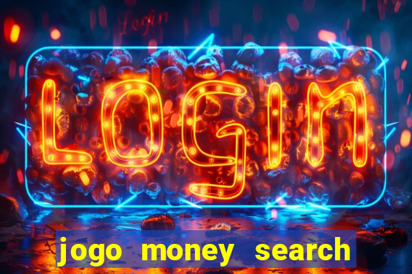 jogo money search paga mesmo