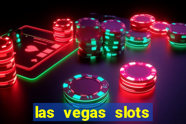 las vegas slots casino gratis