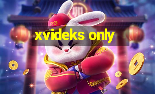 xvideks only