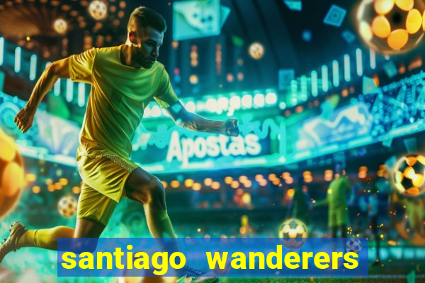 santiago wanderers x temuco