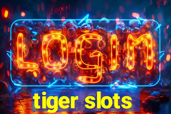 tiger slots