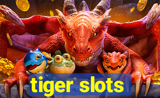 tiger slots