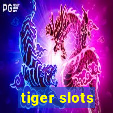 tiger slots