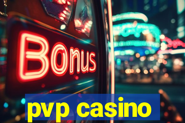 pvp casino