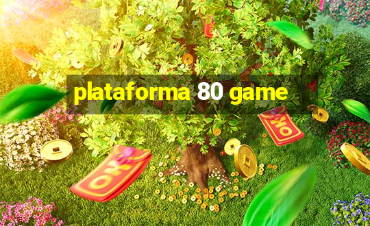 plataforma 80 game