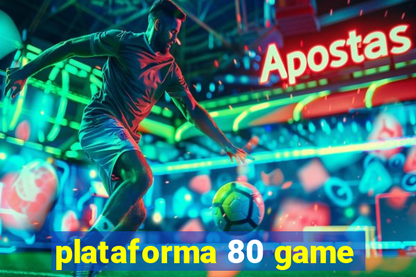 plataforma 80 game