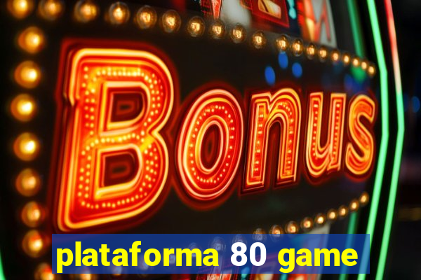 plataforma 80 game