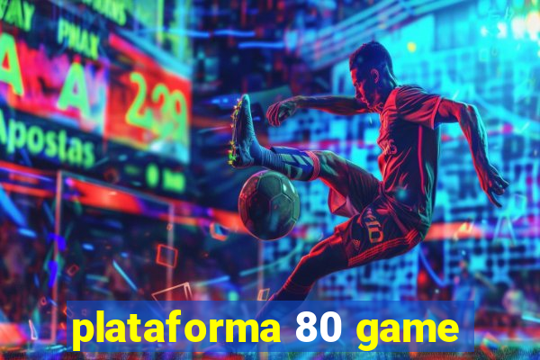 plataforma 80 game