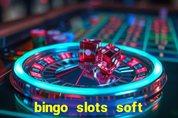 bingo slots soft é confiável