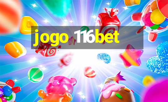 jogo 116bet