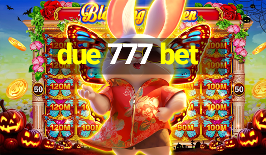 due 777 bet