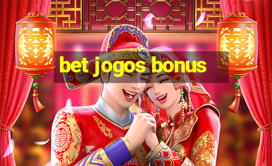 bet jogos bonus