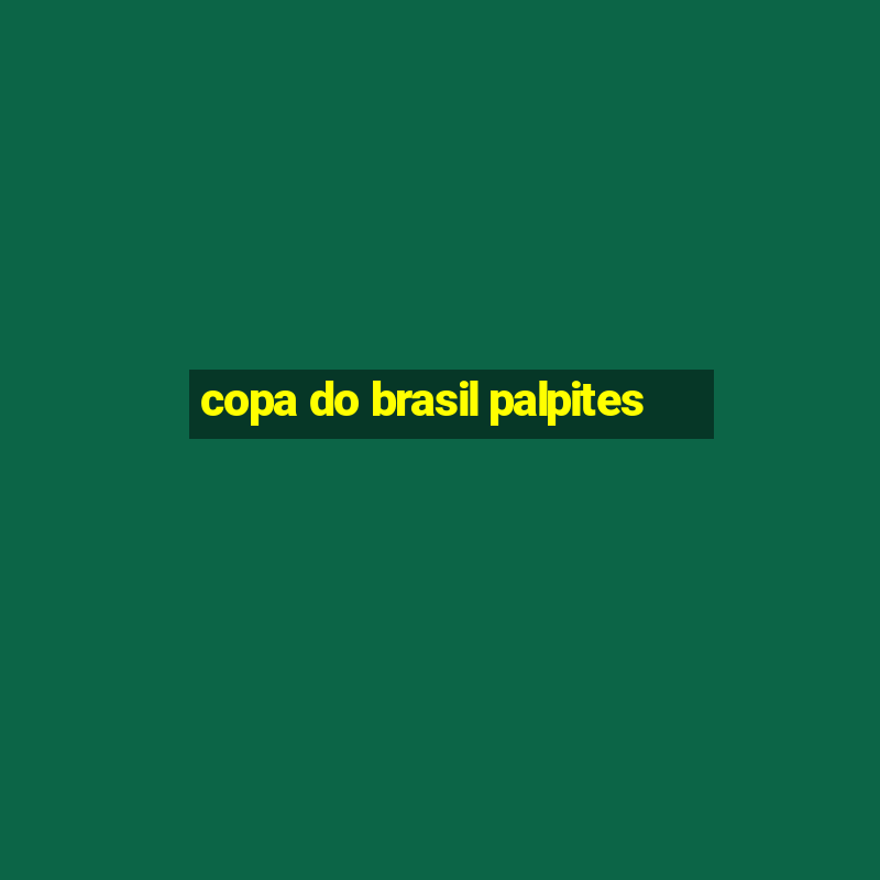 copa do brasil palpites