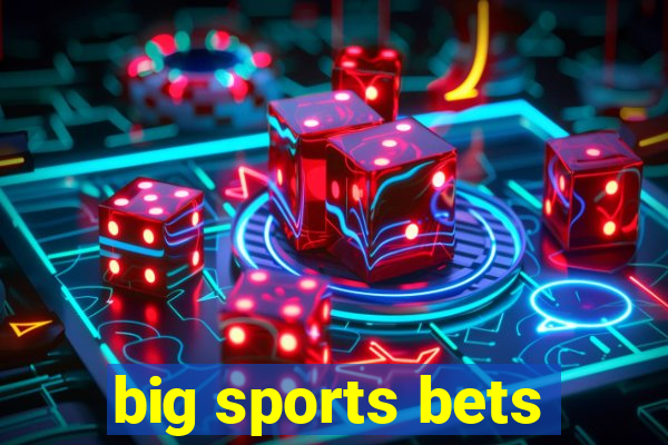 big sports bets