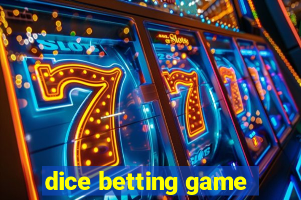 dice betting game