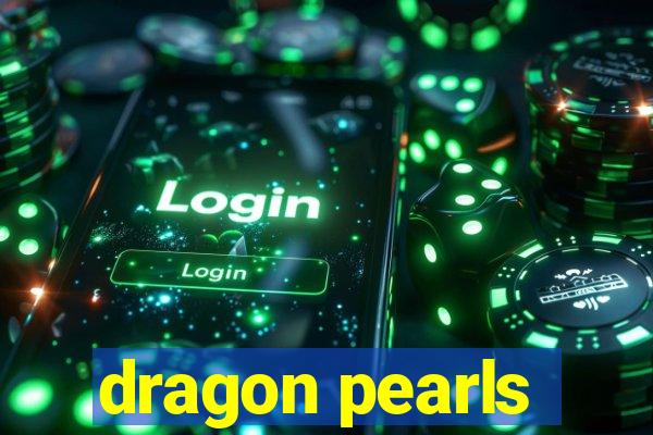 dragon pearls