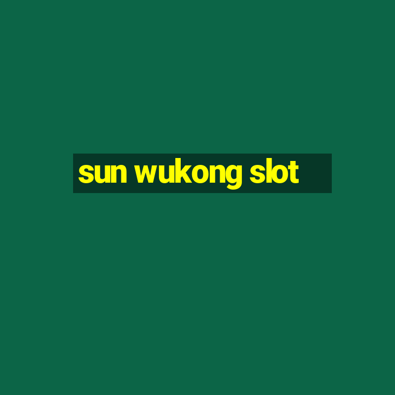 sun wukong slot