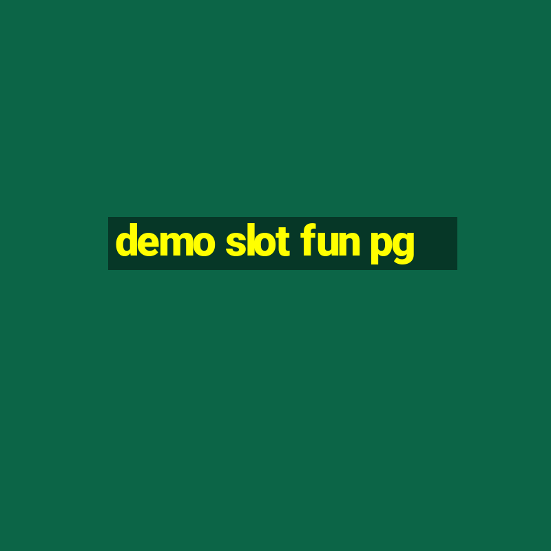 demo slot fun pg