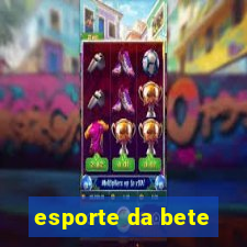 esporte da bete