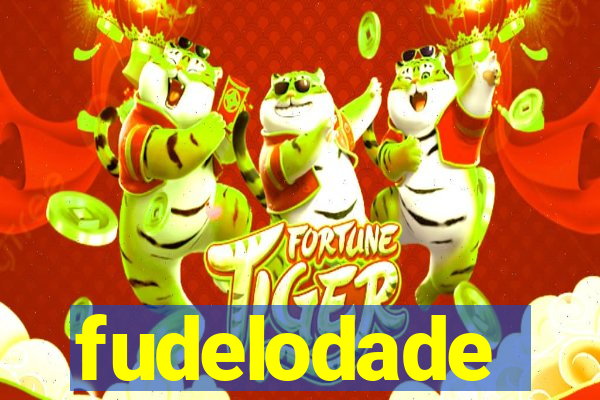 fudelodade