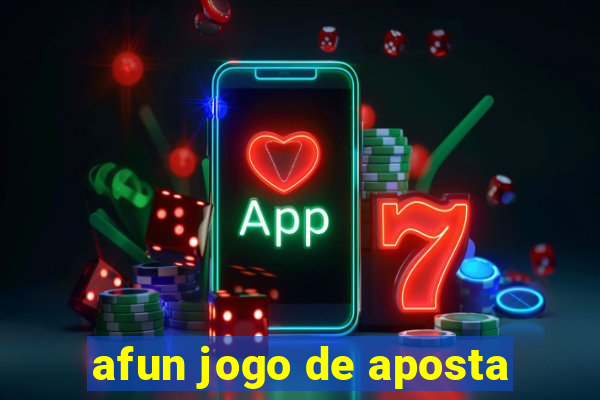 afun jogo de aposta