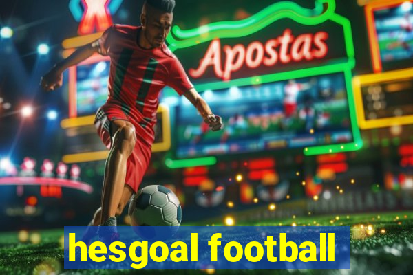 hesgoal football