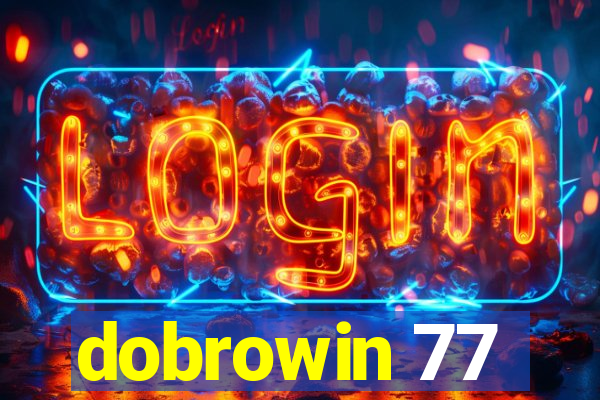 dobrowin 77