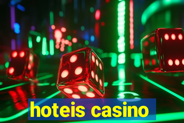 hoteis casino