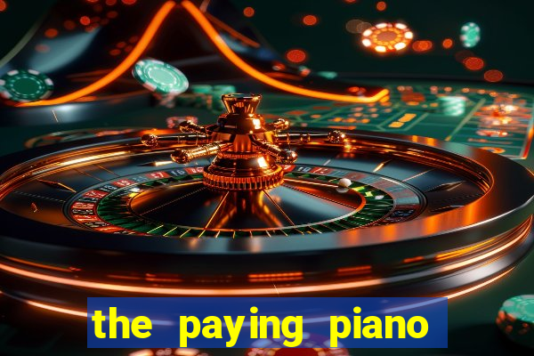 the paying piano club slot