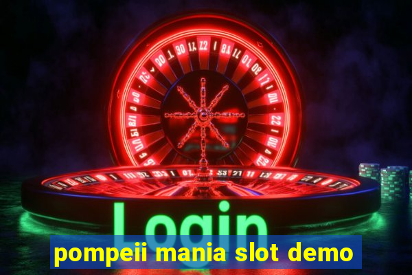 pompeii mania slot demo