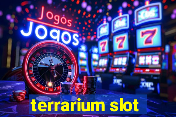 terrarium slot