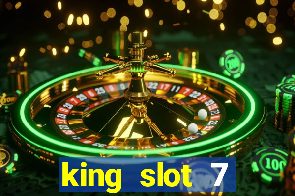 king slot 7 reclame aqui