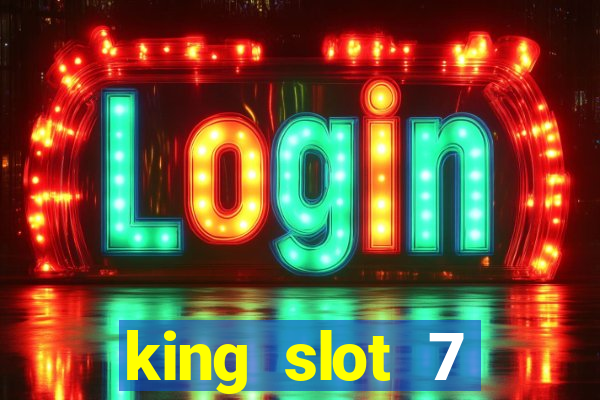 king slot 7 reclame aqui