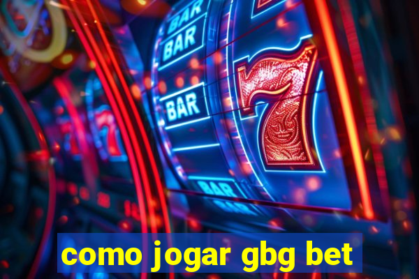 como jogar gbg bet