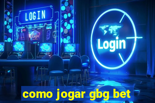 como jogar gbg bet