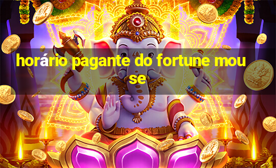 horário pagante do fortune mouse